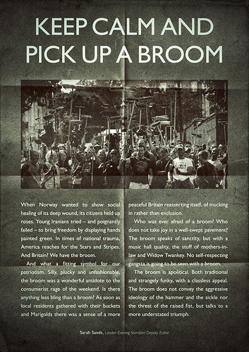 Keep calm and pick up a broom